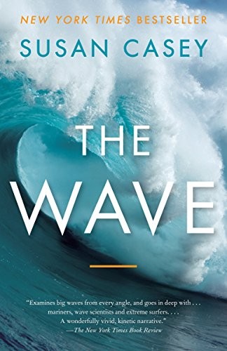 Susan Casey: The Wave (Paperback, 2011, Anchor)