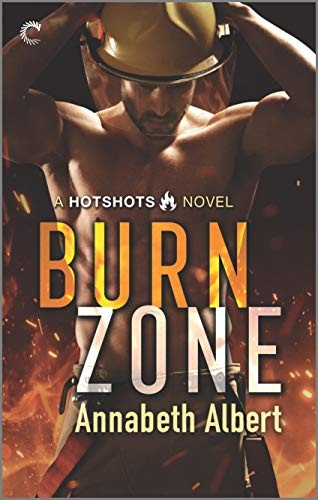 Annabeth Albert: Burn Zone (Paperback, 2020, Carina Press)