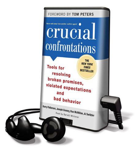 Kerry Patterson, Joseph Grenny, Ron McMillan, Al Switzler, Barrett Whitener: Crucial Confrontations (EBook, 2011, McGraw-Hill)