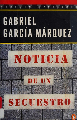 Gabriel García Márquez: Noticia de un secuestro (Spanish language, 1996, Penguin Books)