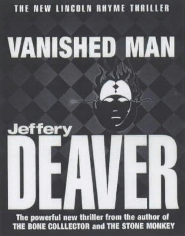 Jeffery Deaver: The Vanished Man (Hardcover, 2003, Hodder & Stoughton Ltd)