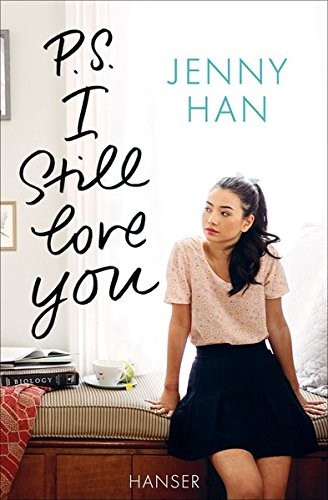 Jenny Han: P.S. I still love you (Paperback, 2017, Hanser)