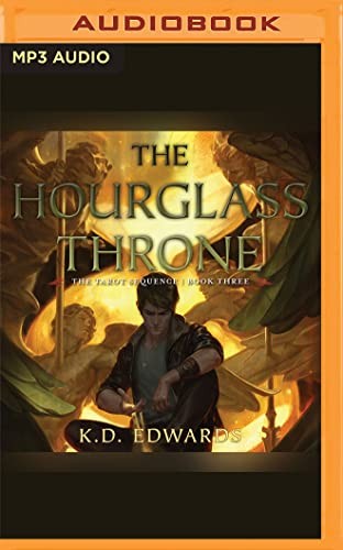 Josh Hurley, K. D. Edwards: The Hourglass Throne (AudiobookFormat, 2022, Audible Studios on Brilliance Audio)