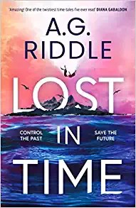 A. G. Riddle: Lost in Time (2022, Head of Zeus)