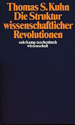 Thomas Kuhn: Die Struktur wissenschaftlicher Revolutionen (German language, 1976, Suhrkamp Verlag)