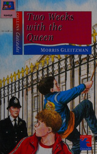 Morris Gleitzman: Two weeks with the Queen (1992, Collins Educational)