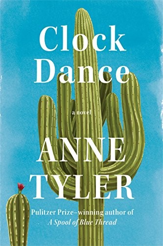 Anne Tyler: Clock Dance Exp (Paperback, 2018, Penguin Random House USA Ex)