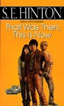 Susan Eloise Hinton: That Was Then, This Is Now (Paperback, 1989, Dell Publishing)