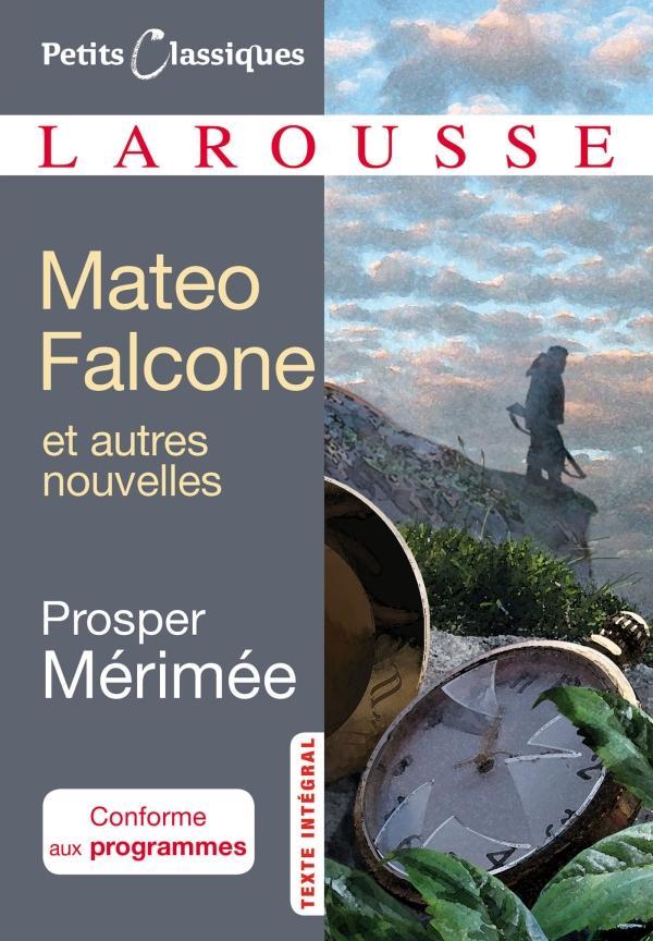 Prosper Mérimée: Mateo Falcone : et autres nouvelles (French language, 2018, Éditions Larousse)