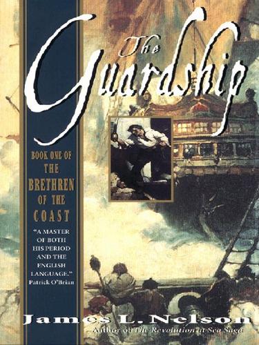 James L. Nelson: The Guardship (EBook, 2007, HarperCollins)