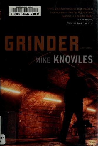 Mike Knowles: Grinder (2009, ECW Press)