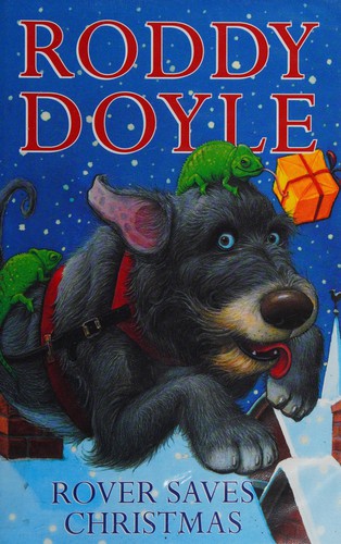 Roddy Doyle: Rover saves Christmas (2001, Scholastic)