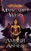 Margaret Weis: Amber and Ashes (Dragonlance: The Dark Disciple, Vol. 1) (Paperback, 2005, Wizards of the Coast)