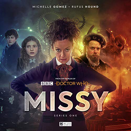 Roy Gill, John Dorney, Nev Fountain, Jonathan Morris, Michelle Gomez, Joe Kraemer, Josh Arakrelian: Missy Series 1 (AudiobookFormat, 2019, Big Finish Productions Ltd)