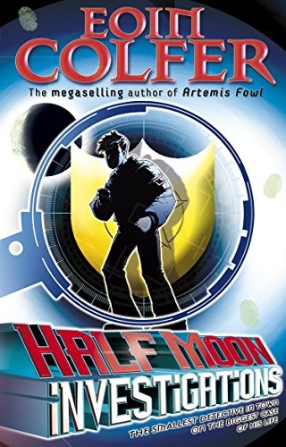 Eoin Colfer: Half Moon Investigations (Paperback, 2007, The Penguin Group)