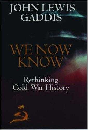 John Lewis Gaddis: We now know (1997, Clarendon Press, Oxford University Press)