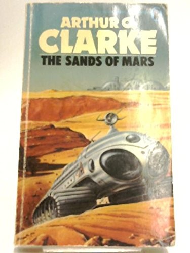 Arthur C. Clarke: Sands of Mars (1976, Sidgwick & Jackson Ltd)