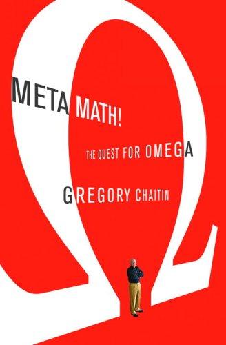 Gregory Chaitin: Meta Math! (2005, Pantheon)