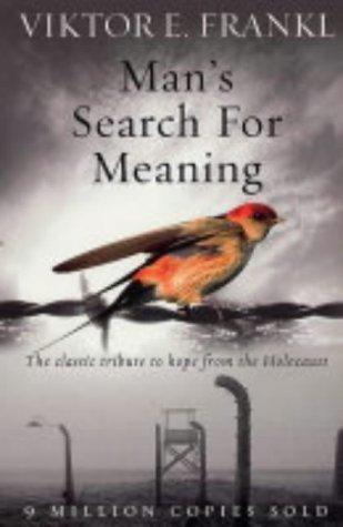 Viktor Emil Frankl: Man's Search for Meaning: The Classic Tribute to Hope from the Holocaust (2004)