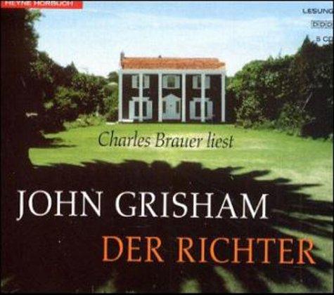 John Grisham, Charles Brauer: Der Richter. 5 CDs. (AudiobookFormat, German language, 2002, Heyne)