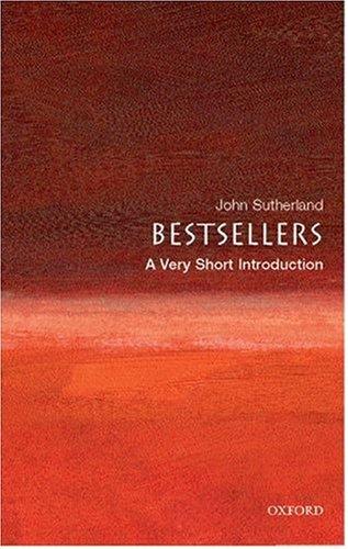 John Sutherland: Bestsellers (Paperback, 2007, Oxford University Press, USA, Oxford University Press)