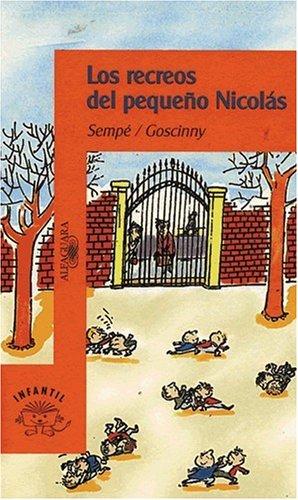 René Goscinny: Los recreos del pequeño Nicolás (Paperback, Spanish language, 1997, Alfaguara Infantil / Juvenil)