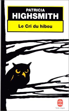 Highsmith-P: Le cri du hibou (Paperback, French language, 1991, LGF)