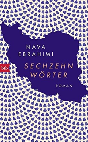 Ebrahimi  Nava: Sechzehn Wörter (Hardcover, 2016, Btb Verlag)