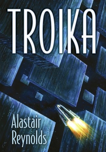 Alastair Reynolds: Troika (2013, Subterranean Press)