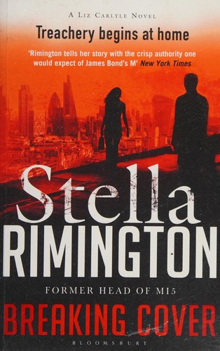 Stella Rimington: Breaking Cover (2016, Bloomsbury Publishing USA)
