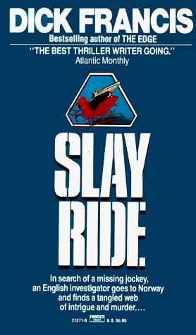 Dick Francis: Slay Ride (1987, Fawcett)