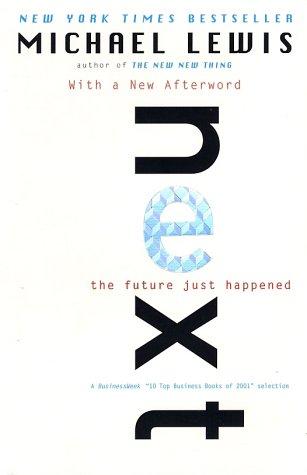 Michael Lewis: Next (2002, W. W. Norton & Company)