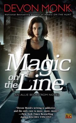 Devon Monk: Magic On The Line An Allie Beckstrom Novel (2011, Roc)