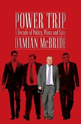 Damian McBride: Power Trip (Hardcover, 2013, Biteback Publishing)