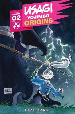 Stan Sakai: Usagi Yojimbo Origins, Vol. 2 (2021, Idea & Design Works, LLC)