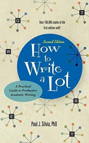 Paul J. Silvia: How to Write a Lot (2019)