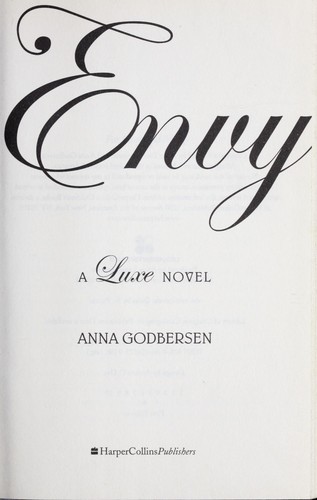 Anna Godbersen: Envy (Luxe Series, Book 3) (2009, Harpercollins)