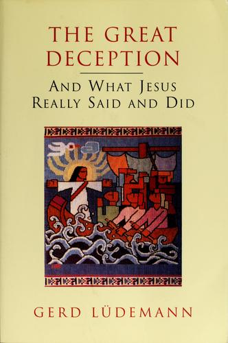 Gerd Lüdemann: The great deception (1999, Prometheus Books)