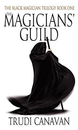 Trudi Canavan: The Magicians' Guild (Black Magician Trilogy, #1) (2004)