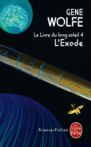 Gene Wolfe: L'Exode (Paperback, 2010, Livre de Poche, LGF)