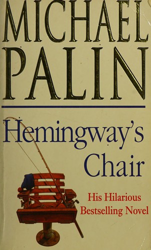 Michael Palin: Hemingway's chair. (1997, Mandarin, 1997.)