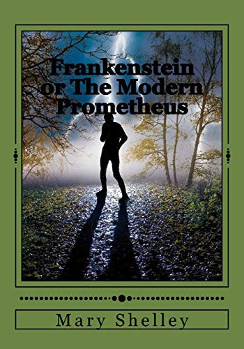 Andrea Gouveia, Mary Shelley: Frankenstein or The Modern Prometheus (Paperback, 2017, Createspace Independent Publishing Platform, CreateSpace Independent Publishing Platform)