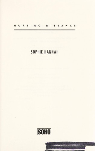 Sophie Hannah: Hurting distance (2008, Soho Press)