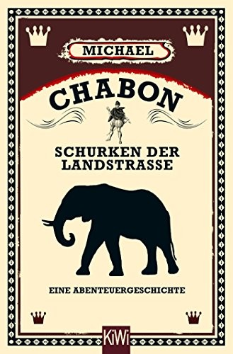 Michael Chabon: Schurken der Landstraße (Paperback, 2018, Kiepenheuer & Witsch GmbH)