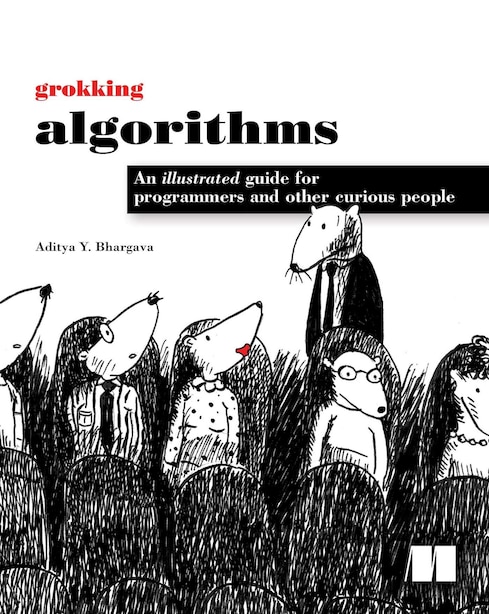 Aditya Bhargava: Grokking Algorithms (2016, Manning Publications Co. LLC)