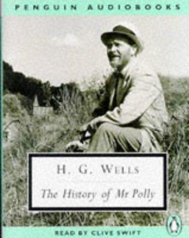 H. G. Wells, Clive Swift: The History of Mr Polly (Classic, 20th-Century, Audio) (1997, Penguin Audio)