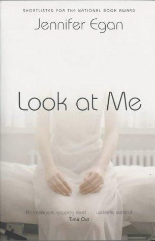 Jennifer Egan: Look at Me (Paperback, 2003, Picador)