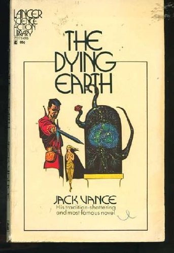 Jack Vance: The Dying Earth (Paperback, 1972, Lancer PB #74-807)