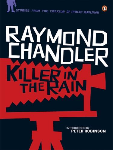 Raymond Chandler: Killer in the Rain (EBook, 2008, Penguin Group UK)