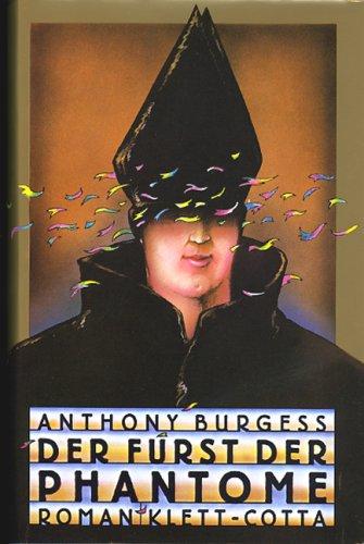 Anthony Burgess: Der Fürst der Phantome. (Hardcover, German language, 1984, Klett-Cotta)